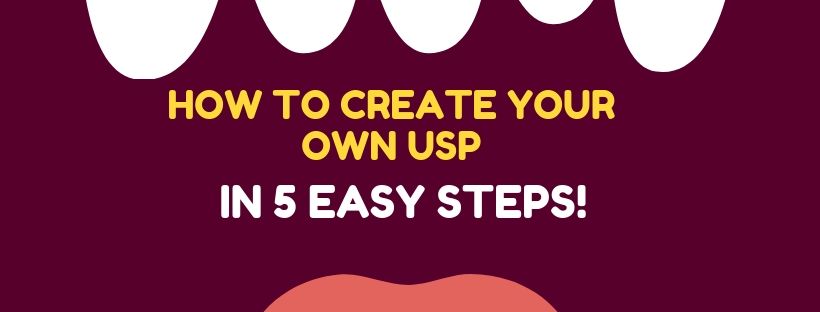 How to create a Unique Selling Proposition in 5 easy steps!