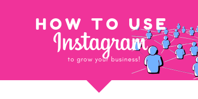 How to use Instagram to grow your business and your brand?