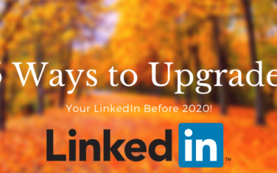 5 Ways to Upgrade Your Linkedin before 2020!
