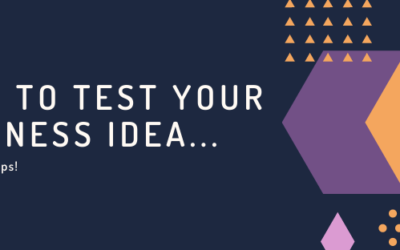 How to test your business idea in 4 easy steps!