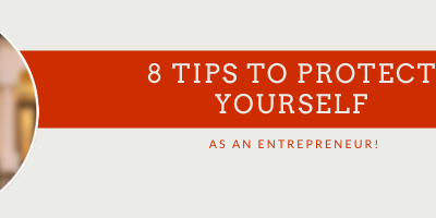 8 Powerful Tips to Protect Your Assets as an Entrepreneur!