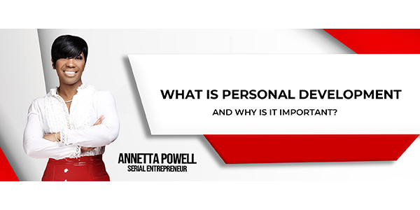 Everything You Need To Know About Personal Development