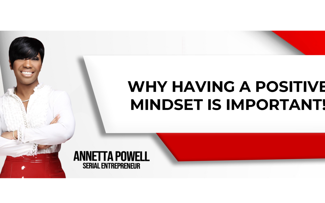A Strong Positive Mindset Is Important For Personal Development