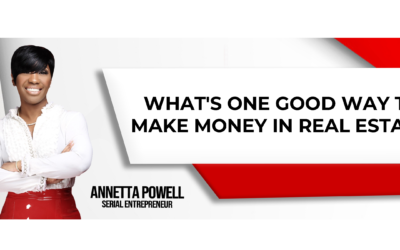 What’s One Good Way To Make Money in Real Estate?