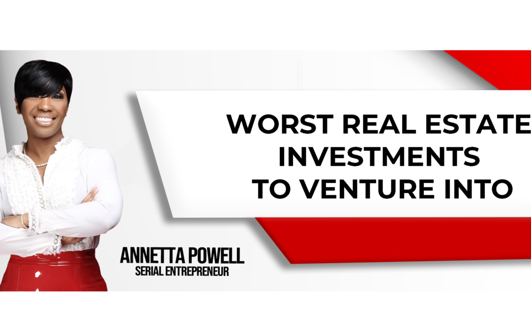 Here Are The Worst Real Estate Investments You Can Make