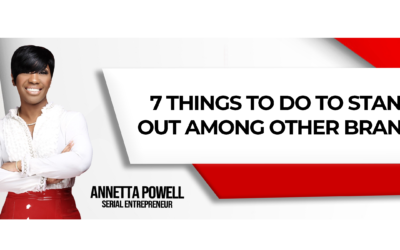 7 Things To Do To Stand Out Among Other Brands