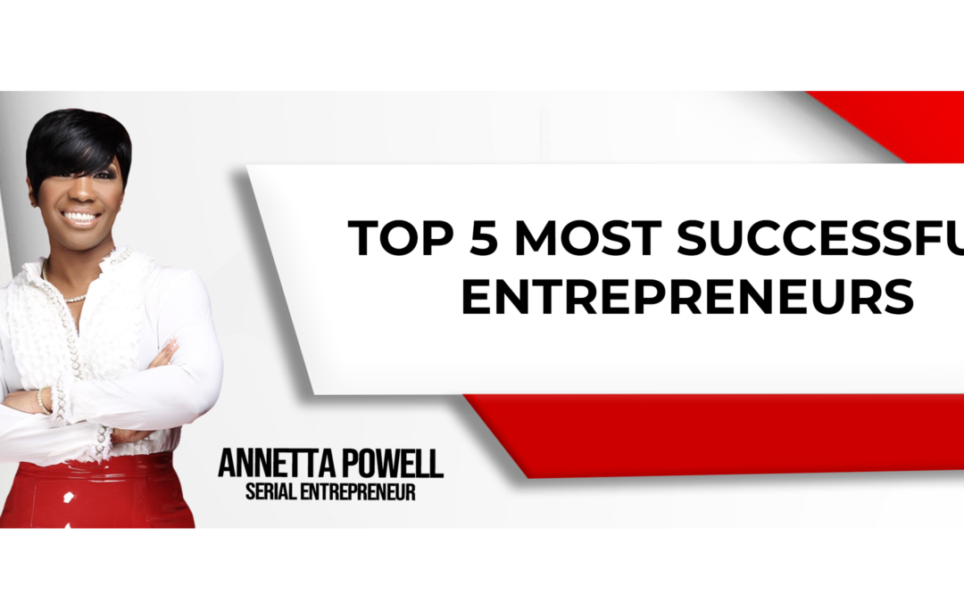 Top 5 Most Successful Entrepreneurs