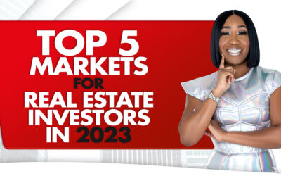 Top Five Markets For Real Estate Investors In 2023