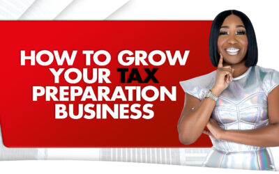 How To Grow Your Tax Preparation Business