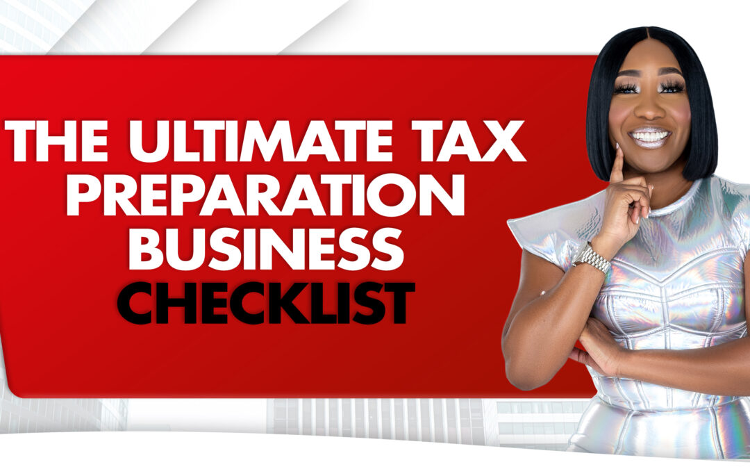 The Ultimate Tax Preparation Business Checklist