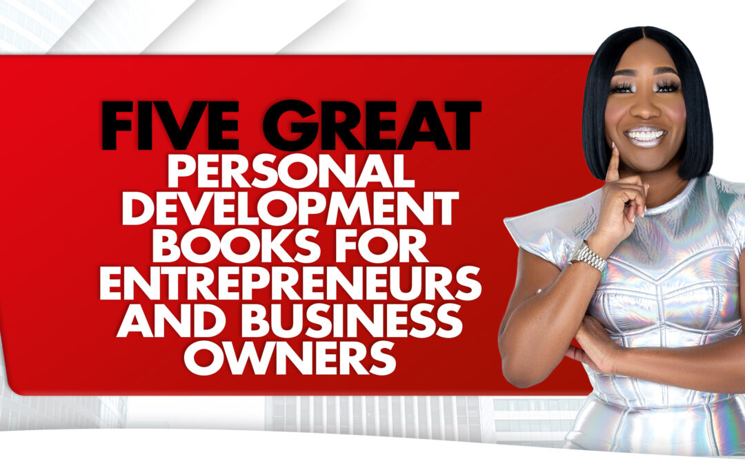 Five Great Personal Development Books For Entrepreneurs and Business Owners blog image