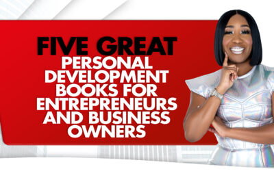 Five Great Personal Development Books For Entrepreneurs and Business Owners