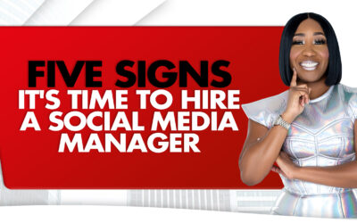 Five Signs It’s Time To Hire A Social Media Manager