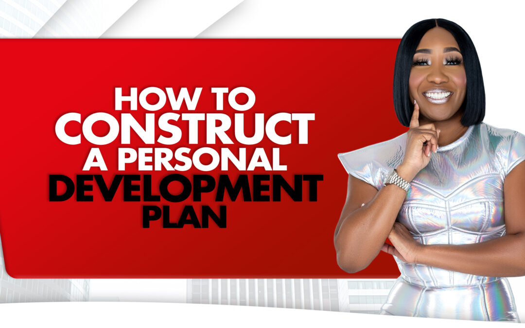 How To Construct A Personal Development Plan