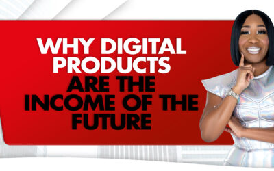 Why Digital Products Are the Income of the Future