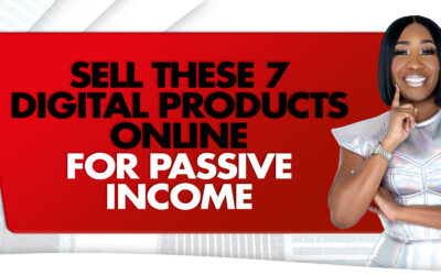 Sell these 7 Digital Products Online for Passive Income