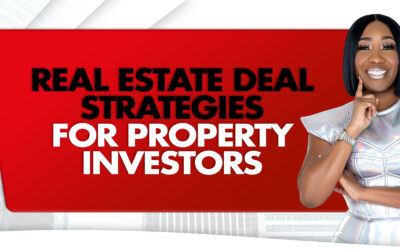 Real Estate Deal Strategies for Property Investors